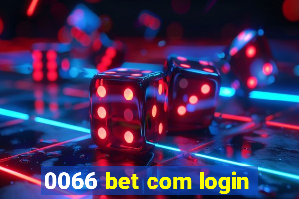 0066 bet com login